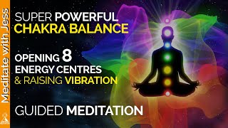 Powerful Chakra Activation to Raise Your Vibration 8 Energy Centres Guided Meditation [upl. by Warner632]