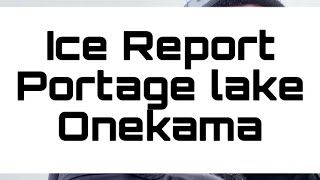 Ice Report for Portage lake Onekama Michigan [upl. by Fitts]