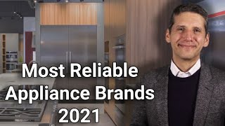 Most Reliable Appliance Brands for 2021 [upl. by Yehs]