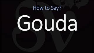 How to Pronounce Gouda  English American Dutch Pronunciation [upl. by Garibold105]