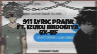 Deku Has An ExBoyfriend  911 Lyric Prank  Bnha TextStory [upl. by Klug]