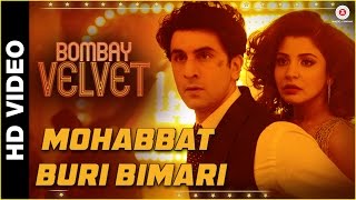 Mohabbat Buri Bimari  Bombay Velvet  Ranbir  Anushka  Amit Trivedi The Mikey McCleary Remix [upl. by Shuman]