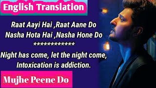 Mujhe Peene Do Lyrics English Translation  Darshan Raval English Meaning  Romantic Song 2020 [upl. by Ahsinej567]