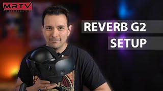 HP REVERB G2 SETUP TUTORIAL  How To Setup The Reverb G2  All You Need To Get You Started [upl. by Ria]