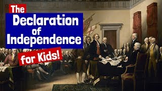 The Declaration of Independence for Kids [upl. by Yhtimit]