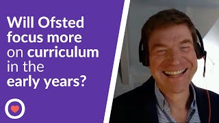 Will Ofsted focus more on curriculum in the early years  Phil Minns  The Famly Interview [upl. by Sheba]