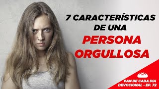 Las 7 Características de una Persona Orgullosa [upl. by Ury]