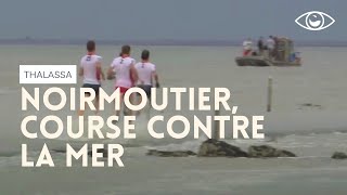 Noirmoutier course contre la mer  Thalassa [upl. by Cofsky]