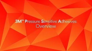 3M™ Pressure Sensitive Adhesives Overview [upl. by Atiuqram]