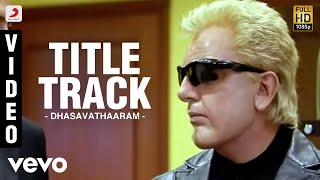 Kamal Haasan  Dhasavathaaram  Title Track Video [upl. by Graves]