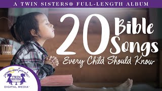 20 Bible Songs Every Child Should Know  A Twin Sisters® Full Length Album [upl. by Edroi]