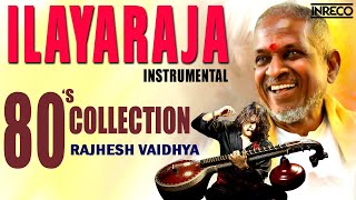 Ilayaraja Instrumental  80s Collection  Rajhesh Vaidhya Veena Cover Songs  Tamil Night Melodies [upl. by Cyprio]