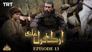 Ertugrul Ghazi Urdu  Episode 13  Season 1 [upl. by Anyr]