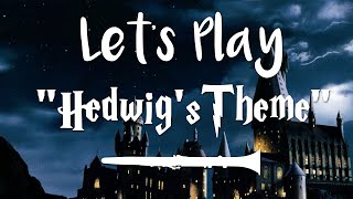 Lets Play quotHedwigs Themequot from Harry Potter  Clarinet [upl. by Guimond25]