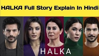 Halka Turkish Drama Explained In Hindi  Hande Erçel New Drama [upl. by Clava586]