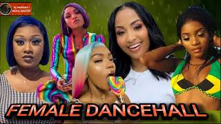 FEMALE DANCEHALL MIX CLEAN 2023 TOP GYALShenseea JadaKingdomShaneil Muir Moyann [upl. by Ashleigh]