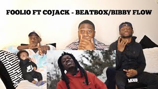 quotFOOLIO FT COJACKquot BEATBOX REMIXBIBBY FLOW REACTION VIDEO [upl. by Adnawuj135]