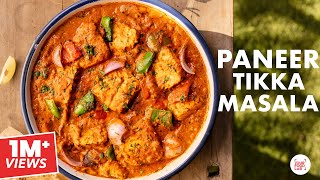 Paneer Tikka Masala Restaurant Style  पनीर टिक्का मसाला  Chef Sanjyot Keer [upl. by Chor]