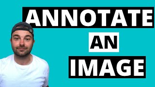 How to ANNOTATE an Image ONLINE [upl. by Gilberto]