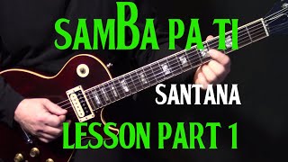 part 1  how to play quotSamba Pa Tiquot on guitar by Carlos Santana  electric guitar lesson tutorial [upl. by Aisac]