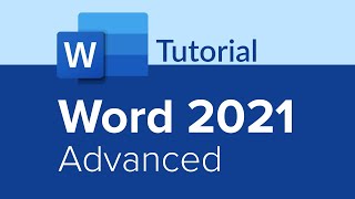 Word 2021 Advanced Tutorial [upl. by Marc]