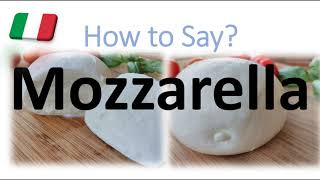 How to Pronounce Mozzarella CORRECTLY English American Italian Pronunciation [upl. by Adnamar]