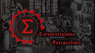 Corporativismo Integralista [upl. by Anifesoj177]