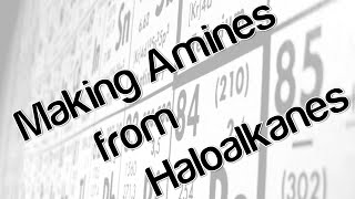 Making amines from haloalkanes [upl. by Anelaf]