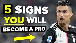 5 signs YOU will become a pro footballer [upl. by Braeunig]