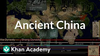 Ancient China  Early Civilizations  World History  Khan Academy [upl. by Valer]