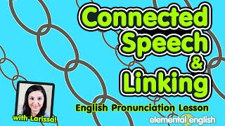 Connected Speech amp Linking  English Pronunciation Lesson [upl. by Atiseret]