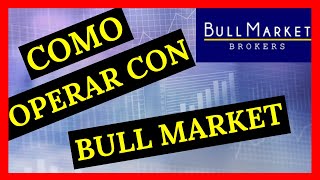 Como usar la PLATAFORMA de BULL MARKET Para Nuevos Inversores en 2025 [upl. by Anelrahs369]