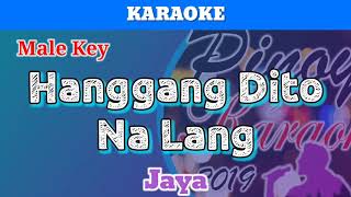 Hanggang Dito Na Lang by Jaya Karaoke  Male Key [upl. by Joslyn]