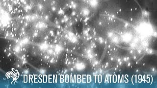 Dresden Bombed To Atoms World War II 1945  British Pathé [upl. by Lewiss]