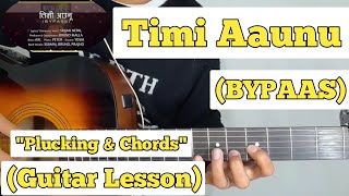 Timi Aaunu  BYPAAS  Guitar Lesson  Plucking amp Chords  Srijan Nepal [upl. by Leonard]