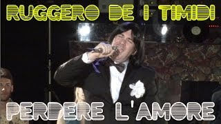 Ruggero de I Timidi  Perdere lAmore Video [upl. by Neelyar]