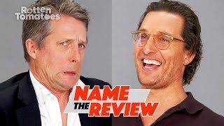 The Gentlemen’s Matthew McConaughey amp Hugh Grant Play “Name the Reviewquot  Rotten Tomatoes [upl. by Nibor508]