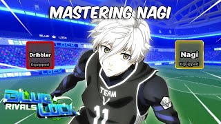 Mastering Nagi In Blue Lock Rivals INSANE [upl. by Ninaj]