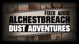 Fixed AudioAlChestBreach Dust Adventures [upl. by Ardnaiek]