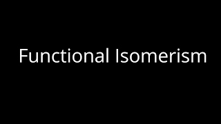 Functional Isomerism [upl. by Keifer661]