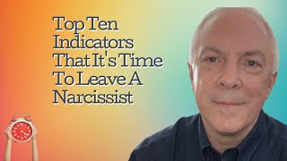 Top 10 Indicators That Its Time To Leave The Narcissist [upl. by Ecadnac]