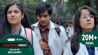 Dice Media  Operation MBBS  Web Series  Episode 5  Recovery ft Ayush Mehra  Season Finale [upl. by Pilif]