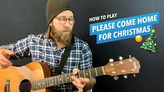 How to Play quotPlease Come Home for Christmasquot • Acoustic Guitar lesson with Chords amp Strumming Tips [upl. by Kendal]