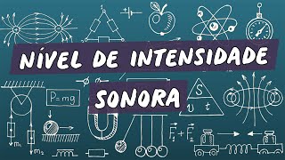 Nível de Intensidade Sonora  Brasil Escola [upl. by Alvis]