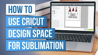 😉 How to Use Cricut Design Space for Sublimation [upl. by Kcinimod882]