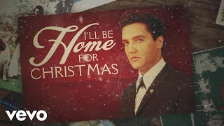 Elvis Presley  Ill Be Home for Christmas Lyrics [upl. by Naul737]