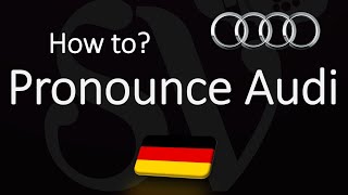 How to Pronounce Audi CORRECTLY [upl. by Harness692]