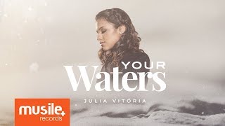 Julia Vitoria  Your Waters Live Session [upl. by Acessej]