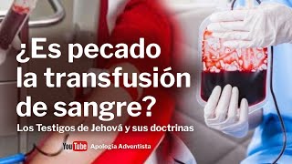 La transfusión de sangre y los Testigos de Jehová [upl. by Ailati]