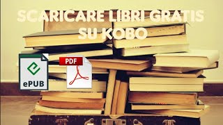 Come scaricare libri gratis su Kobo📚 [upl. by Anyrtak]